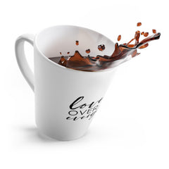 Love Over Everything - Latte Mug