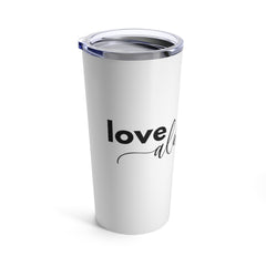 Love Always Wins - Tumbler 20oz