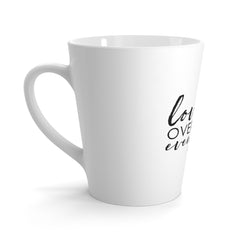 Love Over Everything - Latte Mug