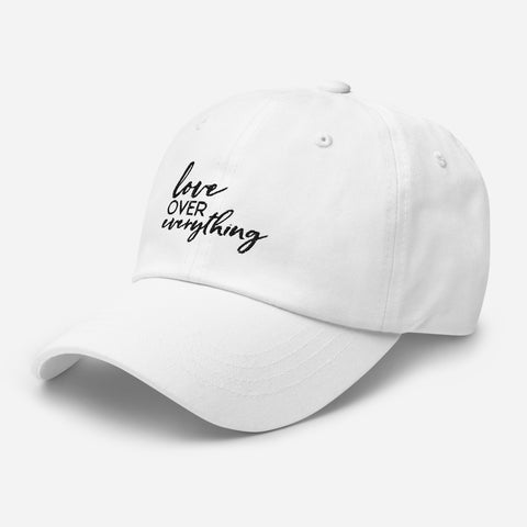 Love Over Everything - White Dad hat