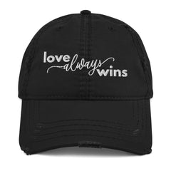 Love Always Wins - Distressed Dad Hat